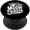 Peace Love Next Stop Middle School Gradu Vintage Next Stop Diploma Scuola media Ultimo giorno PopSockets PopGrip Adesivo