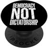 Pro-democrazia Democratico Attivista Ele Democracy Not Dictatorship Elezioni PopSockets PopGrip Adesivo