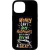 Funny Boating Yacht Captain Sailor Custodia per iPhone 15 Il denaro non può comprare la felicità ma potrebbe comprarmi una barca