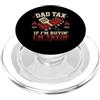 Dad Tax If I'm Buyin I'm Tryin Design Co Dad Tax If I'm Buyin I'm Tryin Funny Food Festa del papà PopSockets PopGrip per MagSafe