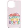 Mini Me Sayings Custodia per iPhone 13 Pro Max Mama Costoso Piccolo Bestie Bambini Floreale Umorismo