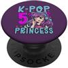 Girls Birthday Korean Kids K Pop Fan K-P K-Pop Principessa Età 5 Anni Compleanno Bambino PopSockets PopGrip Adesivo
