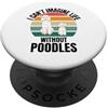 Retro I Can't Imagine Life Without Poodl Retro Carino Barboncini I Can't Imagine Life Without Poodles PopSockets PopGrip Adesivo