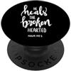 Fraxoweb He Heals The Broken Hearted Christian Bibbia Verse Citazione PopSockets PopGrip Adesivo