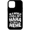 Ride eccentrico umore unico Custodia per iPhone 12 mini In A World Full Of Haha I'm A Hehe Quirky Pun Laughs |-