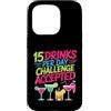 Campione della sete e umorismo alcolico Custodia per iPhone 15 Pro 15 Drinks Per Day Challenge Accepted Party Level Expert