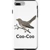 Coo Coo Bird Shirt For Men Women Kid Com Custodia per iPhone 7 Plus/8 Plus Cuculo Uccello Meme Detto Coo-Coo Uccello Indiano Cuculo Uccelli