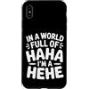 Ride eccentrico umore unico Custodia per iPhone XS Max In A World Full Of Haha I'm A Hehe Quirky Pun Laughs |-