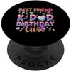 Girls Birthday Korean Kids K Pop Fan K-P Migliore amica della festeggiata del K-Pop Korean Pop K Pop PopSockets PopGrip Adesivo