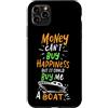 Funny Boating Yacht Captain Sailor Custodia per iPhone 11 Pro Max Il denaro non può comprare la felicità ma potrebbe comprarmi una barca