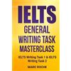 Marc Roche IELTS General Writing Task Masterclass (R) (Tascabile) Ielts General