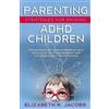 Elizabeth N Jacobs Parenting Strategies for Raising ADHD Children (Tascabile)