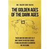 Nazry Bin Yahya The Golden Ages of the Dark Ages (Tascabile)