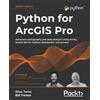 Silas Toms William Parker Python for ArcGIS Pro (Tascabile)
