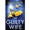 Alison James The Guilty Wife (Tascabile)
