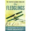 Max Hennessy The Fledglings (Tascabile) Martin Falconer Thrillers
