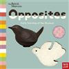 British Museum: Opposites (Libro di cartone) Early Learning at the Museum