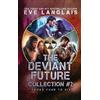 Eve Langlais Eve Langlais The Deviant Future Collection #2 (Copertina rigida)