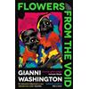 Gianni Washington Flowers from the Void (Tascabile)