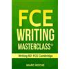Marc Roche FCE Writing Masterclass (R) (Writing B2 (Tascabile)