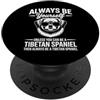 Fun Tibetan Spaniel Cool Tibetan Spaniel Be A Tibetan Spaniel Cane Divertente Tibetan Spaniel PopSockets PopGrip Adesivo