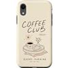 Sunday Line Studio Custodia per iPhone XR Coffee Club servito tutti i giorni ogni mattina amante del caffè