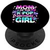 Girls Birthday Korean Kids K Pop Fan K-P Mom Of The K-Pop Birthday Girl K Pop Compleanno PopSockets PopGrip Adesivo
