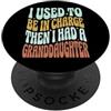 Nonna Nonnina Nana Nipote I Used To Be In Charge Then I Had A Granddaughter PopSockets PopGrip Adesivo