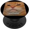 Cute Cat Graphic Meme Design (Pathetic) Meme sfocato simpatico gatto arancione Pathetic PopSockets PopGrip Adesivo