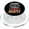 Citazioni della logica dei giocatori e d I'm Not Lost I'm On A Side Quest Gamer Nerd Joke - PopSockets PopGrip per MagSafe