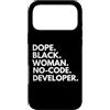 Dope No-code Developer Career Culture Custodia per iPhone 17 Pro Max Dope Black Woman Sviluppatore senza codice Ingegnere afroamericano