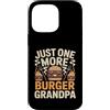 Grandpa Burger BBQ Lover Custodia per iPhone 14 Pro Max Just One More Hamburger Grandpa Funny BBQ Cookout