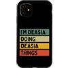 Personalized Gift Ideas Deasia Custodia per iPhone 11 Citazione personalizzata divertente I'm Deasia Doing Deasia Things