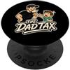 Dad Tax If I'm Buyin I'm Tryin Design Co Dad Tax If I'm Buyin I'm Tryin Funny Food Festa del papà PopSockets PopGrip Adesivo