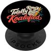 Koala Pun Humor Gifts Totalmente Koalafied Divertente Koala Pun Umorismo PopSockets PopGrip Adesivo