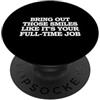 Gioia d'amore ispiratrice di auto-potenz Sorriso felice che dice Fai emergere quei sorrisi. PopSockets PopGrip Adesivo