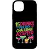 Campione della sete e umorismo alcolico Custodia per iPhone 14 Plus 15 Drinks Per Day Challenge Accepted Party Level Expert