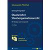 Prof. Dr. Chris Staatsrecht I. Staatsorganisationsrecht: Mit Bezügen (Tascabile)
