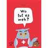 Inge Bosse Wo tut es weh?: in Groß-/Kleinbuchstaben (3-Buchst (Copertina rigida)