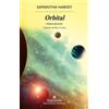 Samantha Harvey Orbital (Tascabile)