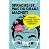 Prof. Dr. Simon Sprache ist, was du draus machst!: Wie wir De (Copertina rigida)