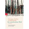 Peter Handke Geo Der unterbrochene Wald: Erzählung - Aus dem Französ (Tascabile)