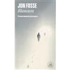 Jon Fosse Blancura / A Shining (Tascabile)