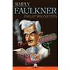 Philip Weinstein Simply Faulkner (Tascabile) Great Lives