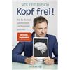 Prof. Dr. Volke Kopf frei!: Wie Sie Klarheit, Konzentration und Krea (Tascabile)