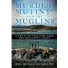 Des Burke-Kennedy Murder, Mutiny and the Muglins (Tascabile)