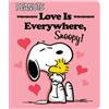 Charles M Schulz Tina Gallo Love Is Everywhere, Snoopy! (Libro di cartone)