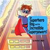 Newton White The Superhero Boy and his Incredible Superpowers! (Tascabile)
