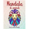 Mandala di animali 50 Mandala di animali per bambini a partire dai 6 anni