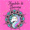 Mandala di Unicorni 50 bellissimi disegni di mandala da colorare decorati con